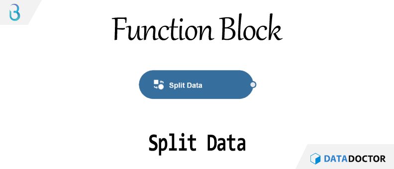 Br) 함수 블럭 - Split Data