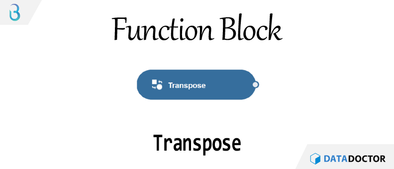 Br) 함수 블럭 - Transpose